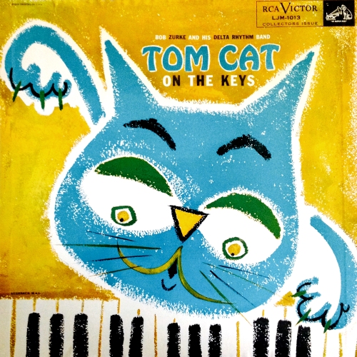 Bob Zurke And his Delta Rhythm Band Tom Cat on the Keys 1950s vinyl LP record album with kitten tom cat cover artwork art