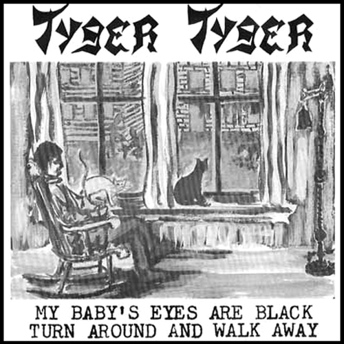 tyger tyger my baby's eyes are black turn around and walk away record cover with cat artwork